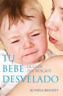 Cover image for Tu Bebe Desvelado: La Guía del Rescate