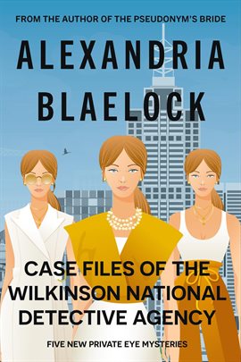 Cover image for Case Files of the Wilkinson National Detective Agency