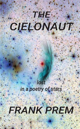 Cover image for The Cielonaut: Lost in a Poetry of Stars