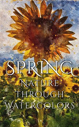 Cover image for Spring - Nature Through Watercolors