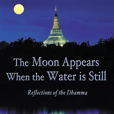 Cover image for The Moon Appears When the Water Is Still