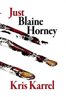 Cover image for Just Blaine Horney