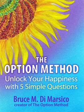 Imagen de portada para Unlock Your Happiness With Five Simple Questions: The Option Method
