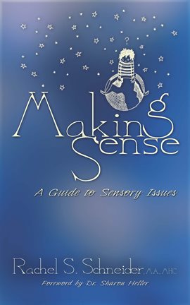 Imagen de portada para Making Sense: A Guide to Sensory Issues