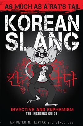 Cover image for Invective and Euphemism Korean Slang: As Much as a Rat's Tail: Learn Korean Language and Culture