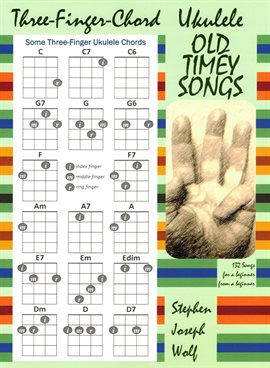 Three-Finger-Chord Ukulele Old Timey Songs
