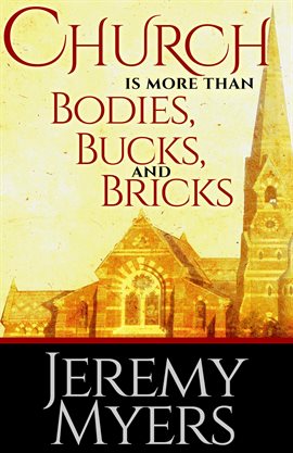 Cover image for Bucks, Church is More than Bodies and Bricks