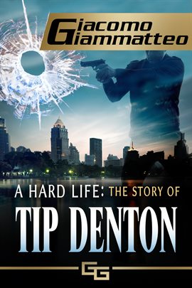 Cover image for A Hard Life: The Story of Tip Denton