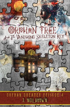 Cover image for Orphan Tree and the Vanishing Skeleton Key