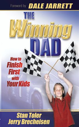 Cover image for The Winning Dad: How to Finish First With Your Kids