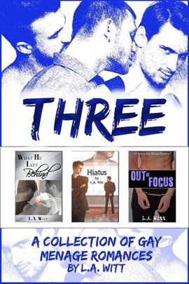 Cover image for Three: A Collection of Gay Menage Romances