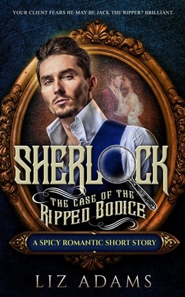 Cover image for Sherlock, the Case of the Ripped Bodice