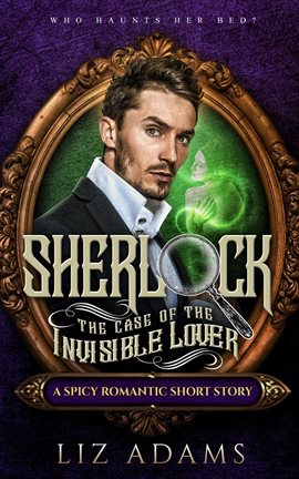 Cover image for Sherlock, the Case of the Invisible Lover