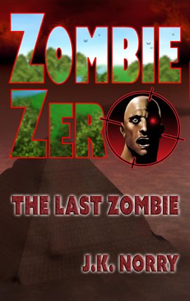 Cover image for Zombie Zero: The Last Zombie