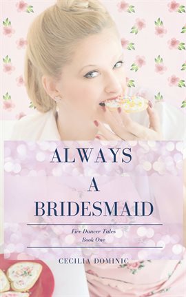 Cover image for Always a Bridesmaid