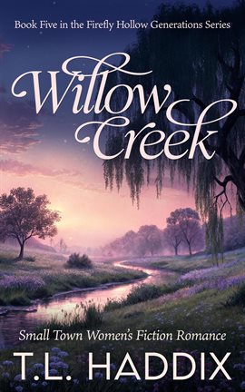 Imagen de portada para Willow Creek: A Small Town Women's Fiction Romance
