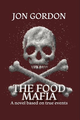 Imagen de portada para The Food Mafia: A Novel Based on True Events