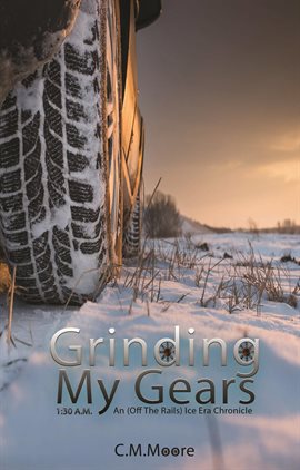 Cover image for Grinding My Gears: 1:30 a.m.