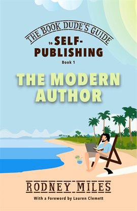 Imagen de portada para The Book Dude's Guide to Self-Publishing, Book 1: The Modern Author