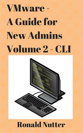 Cover image for VMware - A Guide for New Admins - CLI