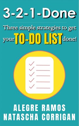 Cover image for 3-2-1-Done: Three Simple Strategies to Get Your To-Do List Done!