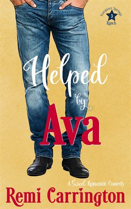 Cover image for Helped by Ava: A Sweet Romantic Comedy