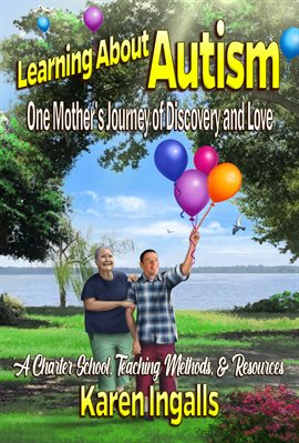 Cover image for Learning About Autism: One Mother's Journey of Discovery and Love