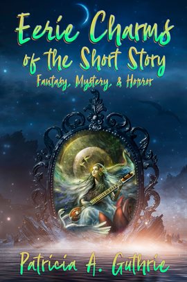 Cover image for Eerie Charms of the Short Story