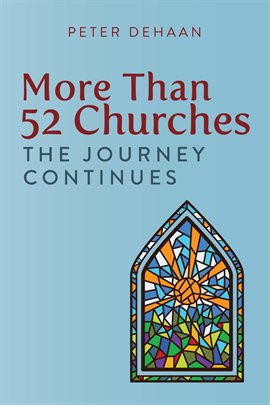 Cover image for More Than 52 Churches: The Journey Continues