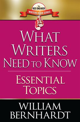 Cover image for What Writers Need to Know: Essential Topics