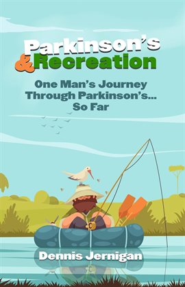 Cover image for Parkinson's & Recreation: One Man's Journey Through Parkinson's...So Far