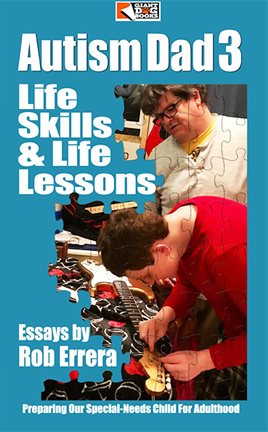 Cover image for Life Skills & Life Lessons, Preparing Our Special-Needs Child for Adulthood