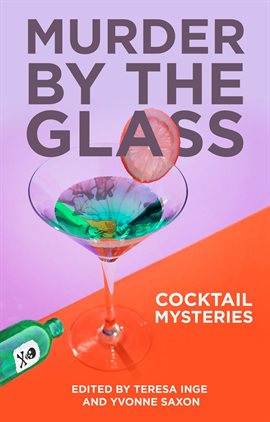 Cover image for Murder by the Glass: Cocktail Mysteries