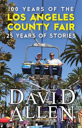 Imagen de portada para 100 Years of the Los Angeles County Fair, 25 Years of Stories
