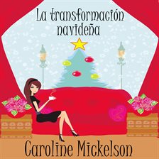 Cover image for La transformación navideña