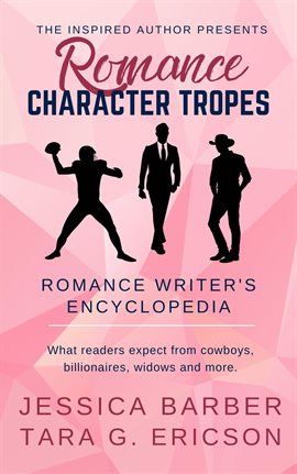 Cover image for Romance Character Tropes: What Readers Expect From Cowboys, Billionaires, Widows and More Cover image for Romance Character Tropes: What Readers Expect From Cowboys, Billionaires, Widows and More