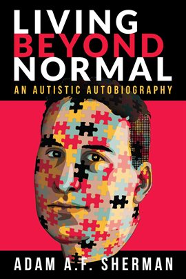 Cover image for Living Beyond Normal: An Autistic Autobiography