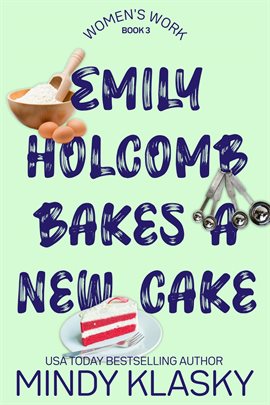 Imagen de portada para Emily Holcomb Bakes a New Cake