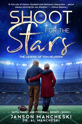 Cover image for Shoot for the Stars: The Legend of Tom Hearden