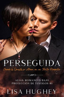 Perseguida (Cuando los Opuestos se Atraen en un Thriller Romántico)