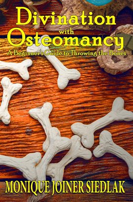 Cover image for Divination with Osteomancy: A Beginner's Guide to Throwing the Bones