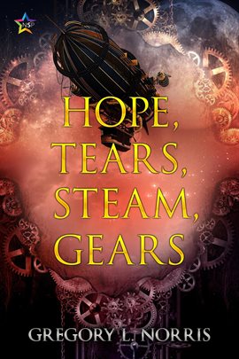 Cover image for Hope, Tears, Steam, Gears