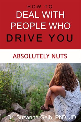 Imagen de portada para How to Deal With People Who Drive You Absolutely Nuts