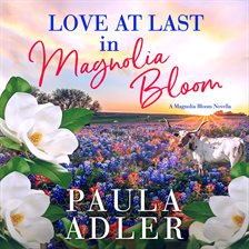 Cover image for Love At Last In Magnolia Bloom