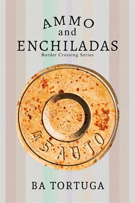 Imagen de portada para Ammo and Enchiladas