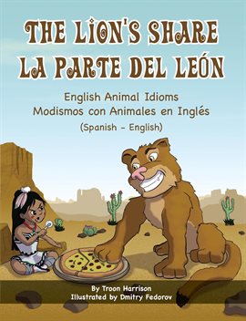 Imagen de portada para The Lion's Share - English Animal Idioms (Spanish-English)