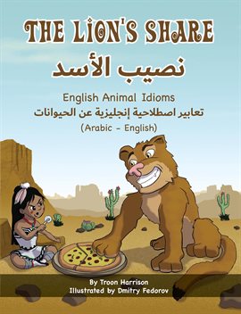 Cover image for The Lion's Share - English Animal Idioms (Arabic-English)