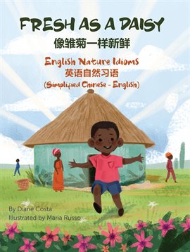 Cover image for Fresh as a Daisy - English Nature Idioms (Simplified Chinese-English)
