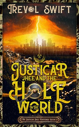 Cover image for Justicar Jhee and the Hole in the World