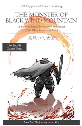 Cover image for The Monster of Black Wind Mountain: A Story in Simplified Chinese and Pinyin, 1200 Word Vocabulary L